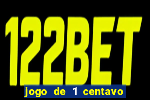 jogo de 1 centavo estrela bet